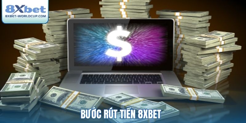 Bước rút tiền 8XBet