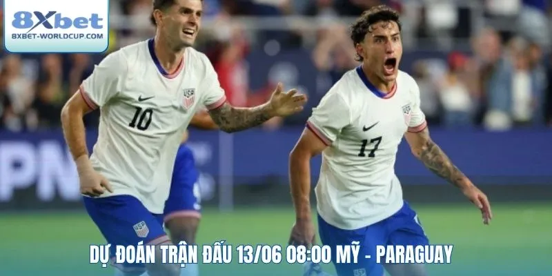 Dự đoán trận đấu 13/06 08:00 Mỹ - Paraguay