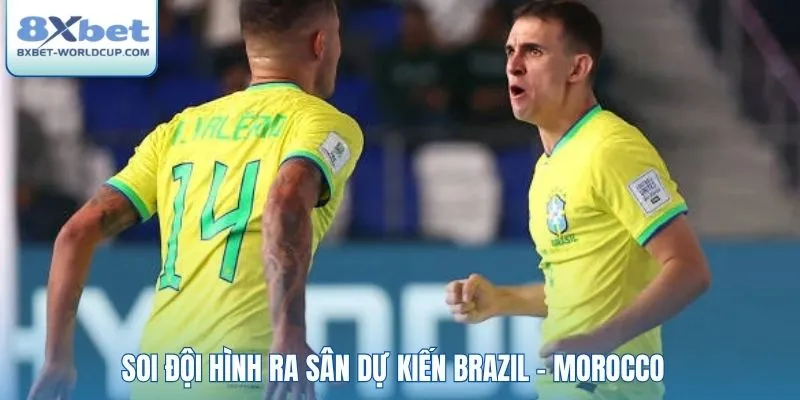Soi đội hình ra sân dự kiến Brazil - Morocco