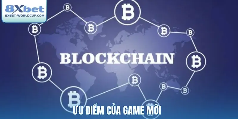 Ưu điểm của game mới